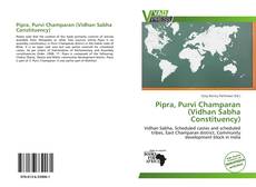 Portada del libro de Pipra, Purvi Champaran (Vidhan Sabha Constituency)