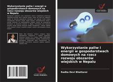 Couverture de Wykorzystanie paliw i energii w gospodarstwach domowych na rzecz rozwoju obszarów wiejskich w Nepalu