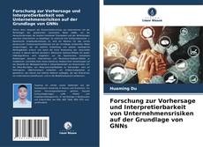 Buchcover von Forschung zur Vorhersage und Interpretierbarkeit von Unternehmensrisiken auf der Grundlage von GNNs