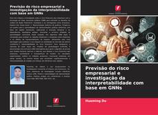 Copertina di Previsão do risco empresarial e investigação da interpretabilidade com base em GNNs