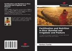 Bookcover of Fertilisation and Nutrition in Rice (Rainfed and Irrigated) and Pasture