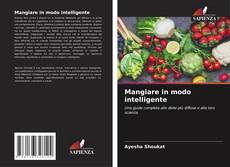 Mangiare in modo intelligente的封面