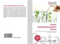 Buchcover von Dentin Sialophosphoprotein (Gene)