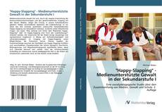 Bookcover of "Happy-Slapping" - Medienunterstützte Gewalt in der Sekundarstufe I