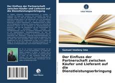 Buchcover von Der Einfluss der Partnerschaft zwischen Käufer und Lieferant auf die Dienstleistungserbringung