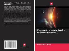 Capa do livro de Formação e evolução dos objectos celestes 