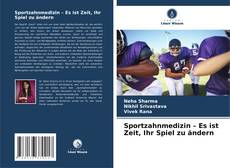 Buchcover von Sportzahnmedizin – Es ist Zeit, Ihr Spiel zu ändern