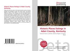 Historic Places listings in Adair County, Kentucky kitap kapağı