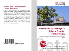 Copertina di Historic Places Listings in Adams County, Pennsylvania