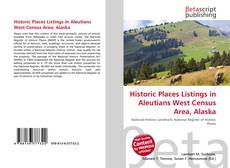 Historic Places Listings in Aleutians West Census Area, Alaska的封面