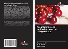 Copertina di Programmazione dell'irrigazione nel ciliegio dolce