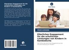 Buchcover von Elterliches Engagement für die schulischen Leistungen von Kindern in Kambodscha