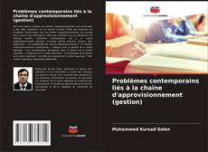 Buchcover von Problèmes contemporains liés à la chaîne d'approvisionnement (gestion)