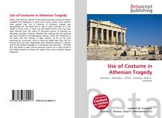 Portada del libro de Use of Costume in Athenian Tragedy