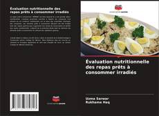 Обложка Évaluation nutritionnelle des repas prêts à consommer irradiés