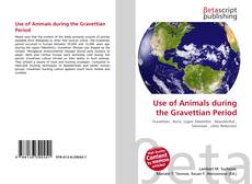 Обложка Use of Animals during the Gravettian Period