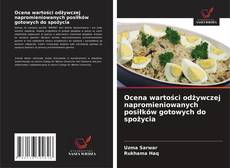 Ocena wartości odżywczej napromieniowanych posiłków gotowych do spożycia的封面