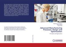 Advanced Manufacturing Processes: Design and Optimization kitap kapağı