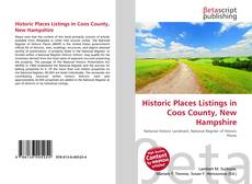 Couverture de Historic Places Listings in Coos County, New Hampshire