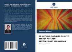 Portada del libro de ARMUT UND SOZIALER SCHUTZ BEI DER ÄLTEREN BEVÖLKERUNG IN PAKISTAN
