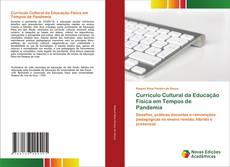 Bookcover of Currículo Cultural da Educação Física em Tempos de Pandemia