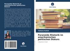 Buchcover von Paranoide Rhetorik im amerikanischen politischen Diskurs