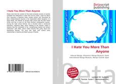Copertina di I Hate You More Than Anyone