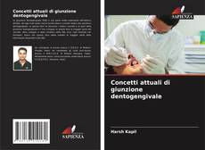 Bookcover of Concetti attuali di giunzione dentogengivale