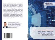 Portada del libro de DIGITAL STRATEGIES FOR ENTERPRISE CONVERGED SECURITY SYSTEMS