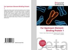 Bookcover of Far Upstream Element-Binding Protein 1