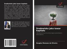 Capa do livro de Środowisko jako towar kapitału 