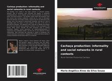 Обложка Cachaça production: informality and social networks in rural contexts