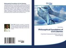 Bookcover of Philosophical Foundation of Civil Liberties