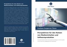 Buchcover von Perspektiven für den Nutzen von Medieninhalten und Softwareprodukten