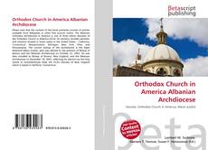 Copertina di Orthodox Church in America Albanian Archdiocese