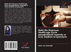 Copertina di Hołd dla Ramsesa Shaffy'ego Życie pozagrobowe legendy w erze mediów krzyżowych