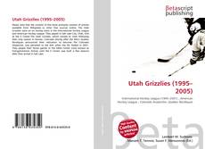 Buchcover von Utah Grizzlies (1995–2005)