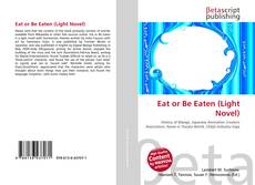 Обложка Eat or Be Eaten (Light Novel)