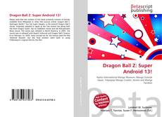 Couverture de Dragon Ball Z: Super Android 13!