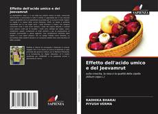 Copertina di Effetto dell'acido umico e del Jeevamrut