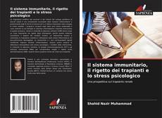 Borítókép a  Il sistema immunitario, il rigetto dei trapianti e lo stress psicologico - hoz