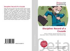 Bookcover of Discipline: Record of a Crusade