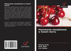 Copertina di Planowanie nawadniania w Sweet cherry