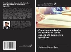 Couverture de Cuestiones actuales relacionadas con la cadena de suministro (gestión)