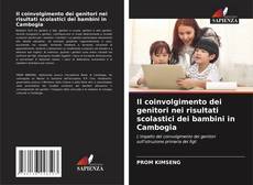 Il coinvolgimento dei genitori nei risultati scolastici dei bambini in Cambogia kitap kapağı
