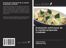 Capa do livro de Evaluación nutricional de la comida preparada irradiada 