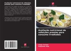 Capa do livro de Avaliação nutricional de refeições prontas para consumo irradiadas 