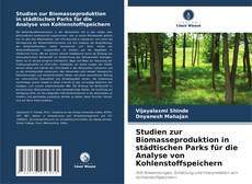 Buchcover von Studien zur Biomasseproduktion in städtischen Parks für die Analyse von Kohlenstoffspeichern