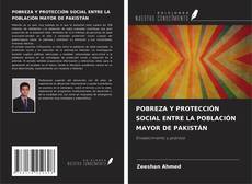 Capa do livro de POBREZA Y PROTECCIÓN SOCIAL ENTRE LA POBLACIÓN MAYOR DE PAKISTÁN 