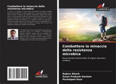 Combattere la minaccia della resistenza microbica kitap kapağı